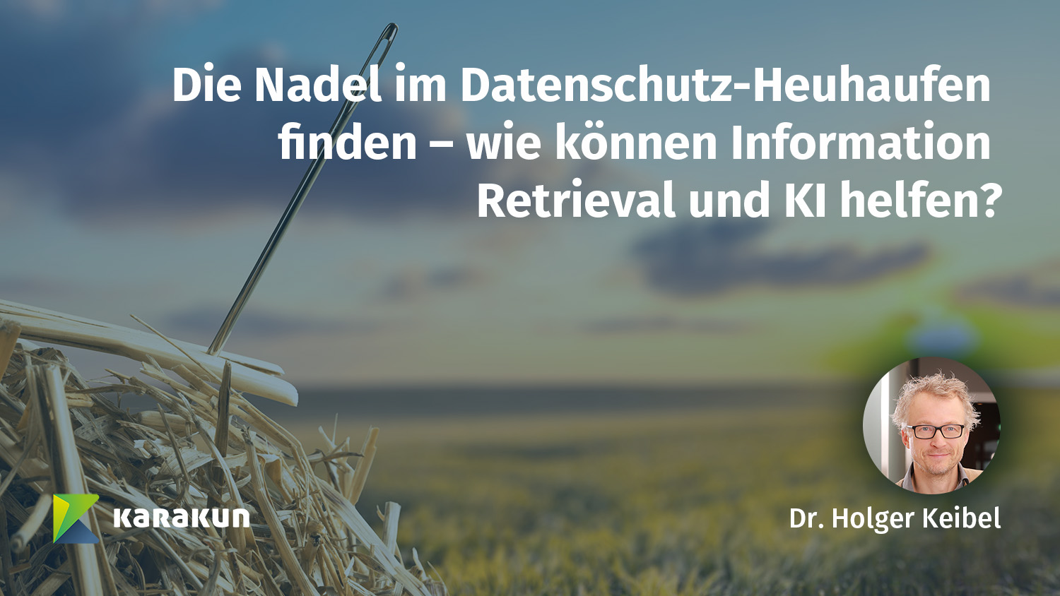 Die Nadel im Datenschutz-Heuhaufen finden – wie können Information Retrieval und KI helfen? (Click for more details) Die Nadel im Datenschutz-Heuhaufen finden - wie können Information Retrieval und KI helfen?